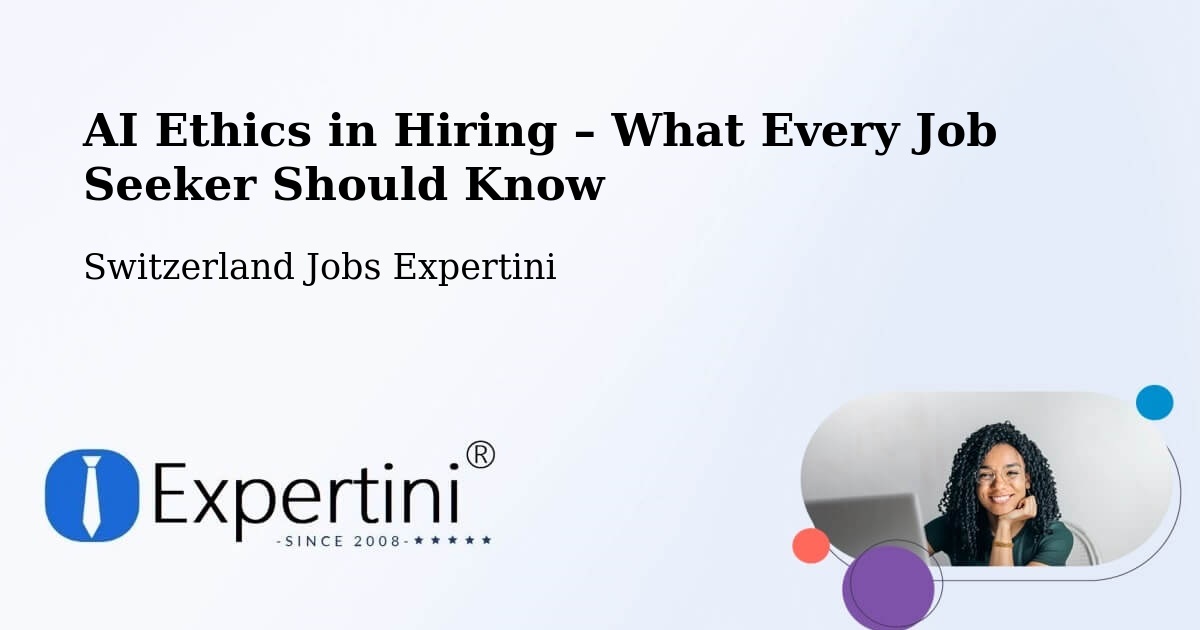 AI Ethics in Recruitment & Hiring – Möhlin - Möhlin, Switzerland Jobs Expertini
