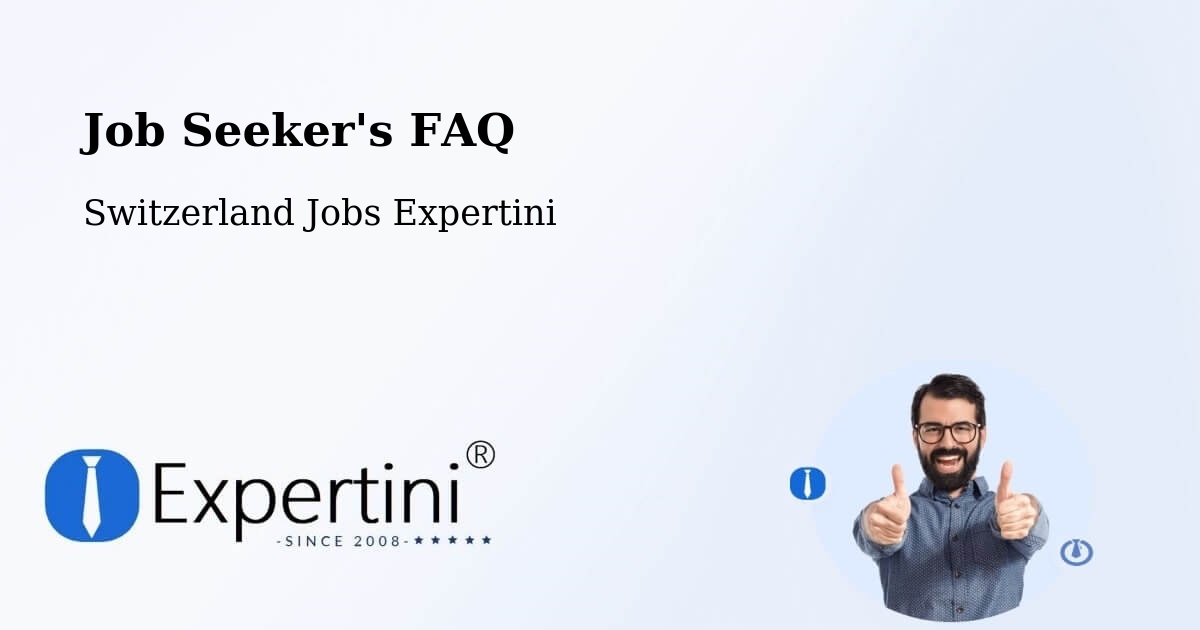 Job Seeker FAQ – Möhlin - Switzerland Jobs Expertini