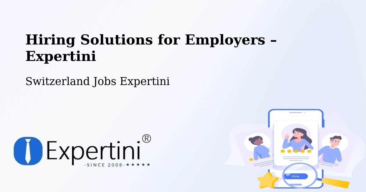 Hiring Solutions for Employers in Möhlin - Möhlin, Switzerland Jobs Expertini