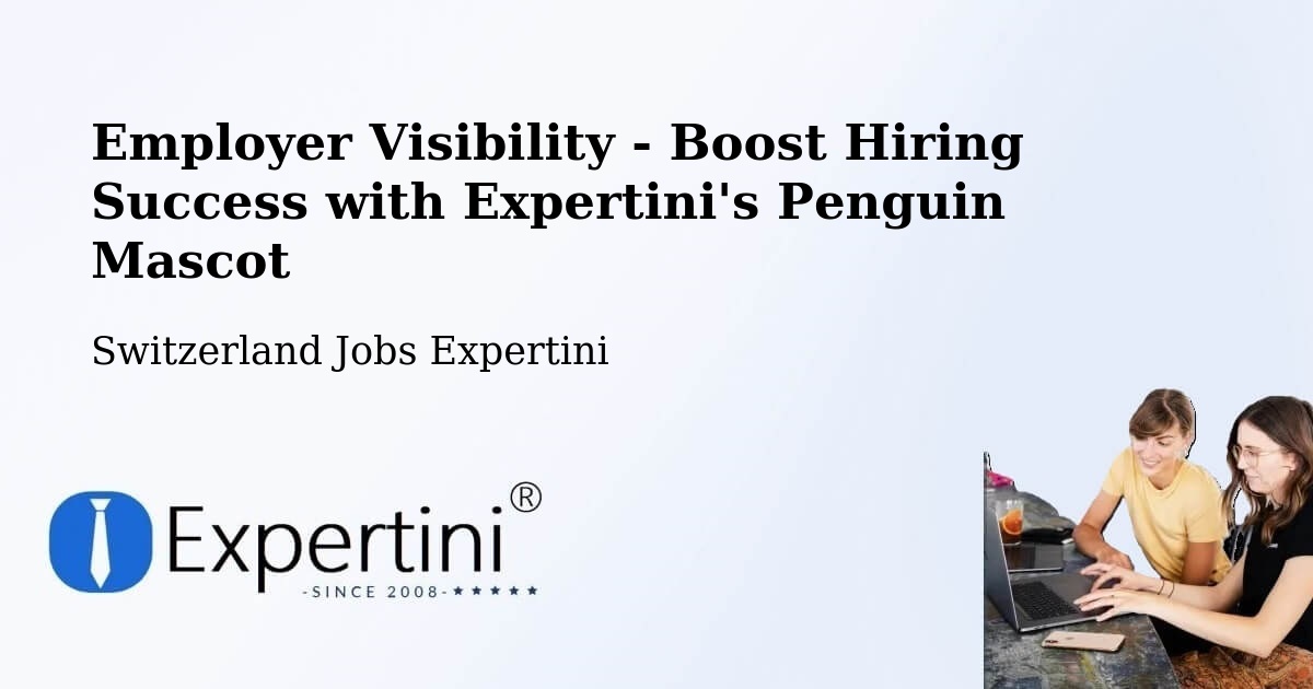 CV and Resume Visibility Optimization – Möhlin - Switzerland Jobs Expertini